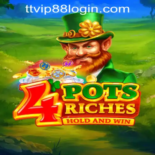 Exploring the Exciting World of 4potsriches: A TTVIP88 Casino Feature