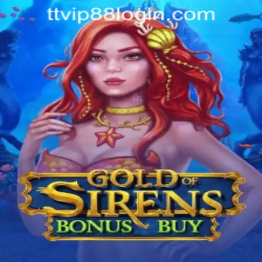 Discover the Thrills of GoldofSirensBonusBuy at TTVIP88 Casino