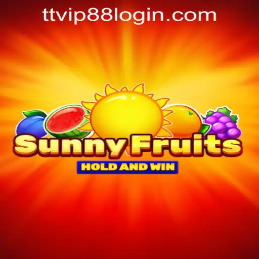 Experience the Thrills of SunnyFruits at TTVIP88 Casino.Login